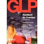 GLP Handbuch für Praktiker by Christ, Gnter A.; Harston, Stephen J.; Hembeck, Hans-Wilhelm; Opfer, Karl-Armin, 9783928865258