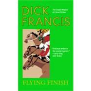 Flying Finish by Francis, Dick (Author), 9780425205259