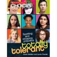 Totally Tolerant (Scholastic Choices) by Webber, Diane; Mandel, Laurie, 9780531205259