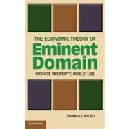 The Economic Theory of Eminent Domain by Miceli, Thomas J., 9781107005259