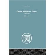 Capital and Steam Power: 1750-1800 by Lord,John, 9781138865259