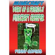 Diary of a Friendly Minecraft Creeper by Funny Comics, 9781514755259