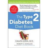 The Type 2 Diabetes Diet Book, Fourth Edition by Ezrin, Calvin; Kowalski, Robert, 9780071745260