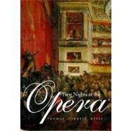 First Nights at the Opera by Thomas Forrest Kelly, 9780300115260