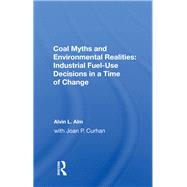 Coal Myths and Environmental Realities by Alm, Alvin L., 9780367165260