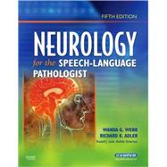 Neurology for the Speech-language Pathologist by Webb, Wanda G.; Adler, Richard K., Ph.D., 9780750675260