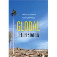 Global Deforestation by Runyan, Christiane; D'odorico, Paolo, 9781107135260