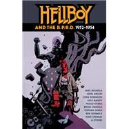 Hellboy and the B.P.R.D.: 1952-1954 by Mignola, Mike; Stenbeck, Ben; Churilla, Brian, 9781506725260
