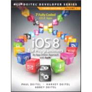 iOS 8 for Programmers An App-Driven Approach with Swift by Deitel, Paul; Deitel, Harvey M.; Deitel, Abbey, 9780133965261