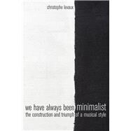 We Have Always Been Minimalist by Levaux, Christophe; Vekony, Rose, 9780520295261