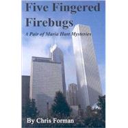 Five Fingered Firebugs by Forman, Chris, 9780741445261