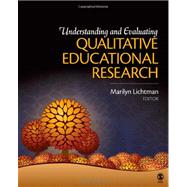 Understanding and Evaluating Qualitative Educational Research by Marilyn Lichtman, 9781412975261