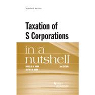 Taxation of S Corporations in a Nutshell by Kahn, Douglas A.; Kahn, Jeffrey H., 9781647085261
