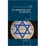 The Wandering Jew in America by Rebhun, Uzi, 9781936235261