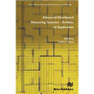 Advanced Distributed Measuring Systems - Exhibits of Application by Prof. Vladimr Haasz, 9788770045261