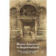 Henry James and the Supernatural by Despotopoulou, Anna; Reed, Kimberly C., 9780230115262