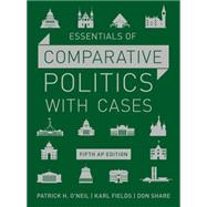 Essentials of Comparative Politics With Cases: Ap Edition by O'Neil, Patrick H.; Fields, Karl; Share, Don, 9780393265262