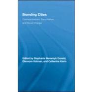 Branding Cities: Cosmopolitanism, Parochialism, and Social Change by Donald; Stephanie Hemelryk, 9780415965262