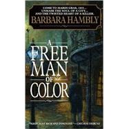 A Free Man of Color by HAMBLY, BARBARA, 9780553575262