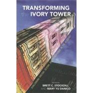 Transforming the Ivory Tower: Challenging Racism, Sexism, and Homophobia in the Academy by Stockdill, Brett C.; Danico, Mary Yu, 9780824835262