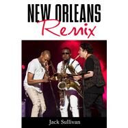 New Orleans Remix by Sullivan, Jack, 9781496815262