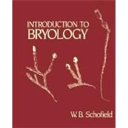 Introduction to Bryology by Schofield, W. B., 9781930665262