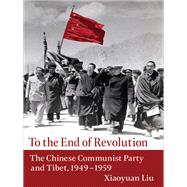 To the End of Revolution by Liu, Xiaoyuan, 9780231195263