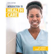 Bundle: Introduction to Health Care, Loose-leaf Version, 5th + MindTap, 2 terms Printed Access Card by Mitchell, Dakota, 9780357475263