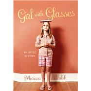 Girl with Glasses by Walsh, Marissa, 9781439165263
