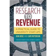 Research to Revenue by Rose, Don; Patterson, Cam, 9781469625263