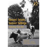 Sacred Selves, Sacred Settings: Reflecting Hans Mol by Davies,Douglas J., 9781472425263