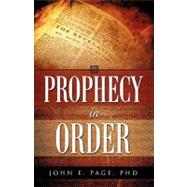 Prophecy in Order by Page, John E., 9781607915263