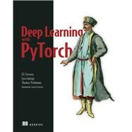 Deep Learning With Pytorch by Stevens, Eli; Antiga, Luca; Thomas Viehmann, 9781617295263
