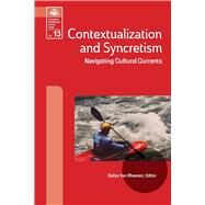 Contextualization and Syncretism (EMS 13) by Gailyn Van Rheenen, Michael T. Cooper, 9781645085263