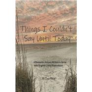Things I Couldn't Say Until Today by Black, Dave, 9781667865263