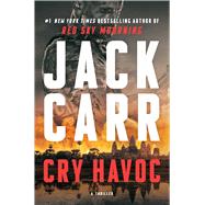 Cry Havoc A Terminal List Thriller by Carr, Jack, 9781668095263