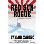 Red Sun Rogue A Wrecking Crew Novel by Zajonc, Taylor, 9781943075263