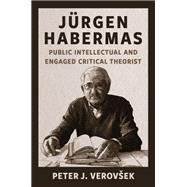J�rgen Habermas by Peter J.  Verov�ek, 9780231565264