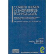 Current Themes in Engineering Technologies: Selected Papers of the World Congress on Engineering and Computer Science San Francisco, California 24-26 October 2007 by Ao, Sio-Iong; Amouzegar, Mahyar A.; Chen, Su-Shing, 9780735405264