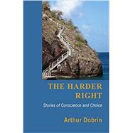 The Harder Right by Dobrin, Arthur, 9780786755264