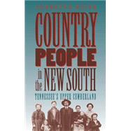 Country People in the New South by Keith, Jeanette, 9780807845264