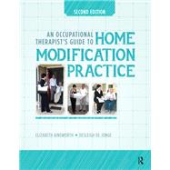 An Occupational Therapists Guide to Home Modification Practice by Elizabeth Ainsworth; Desleigh de Jonge, 9781003525264