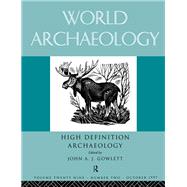 High Definition Archaeology: Threads Through the Past: World Archaeology Volume 29 Issue 2 by Gowlett,John A., 9781138405264
