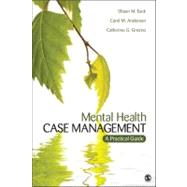 Mental Health Case Management : A Practical Guide by Shaun M. Eack, 9781452235264