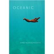 Oceanic by Nezhukumatathil, Aimee, 9781556595264