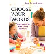 Choose Your Words by Mooney, Carol Garhart, 9781605545264