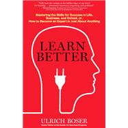 Learn Better by Boser, Ulrich, 9781623365264