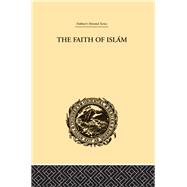 The Faith of Islam by Sell,Edward, 9780415245265