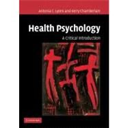 Health Psychology: A Critical Introduction by Antonia C. Lyons , Kerry Chamberlain, 9780521005265