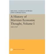 A History of Marxian Economic Thought by Howard, Michael Charles; King, John Edward, 9780691605265